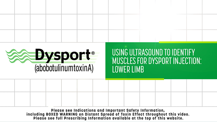 Using Ultrasound to Identify Muscles for Dysport Injection: Lower Limb Spasticity With Atul Patel, MD