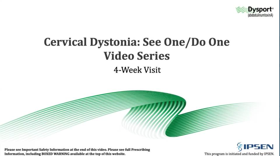Cervical-Dystonia-4-Week-Visit-Video